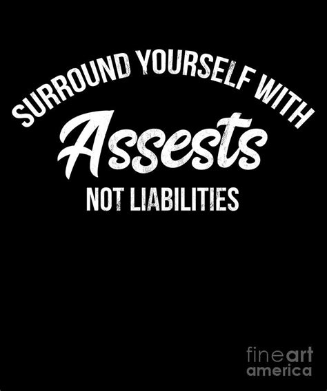 Assets, not Liabilities .